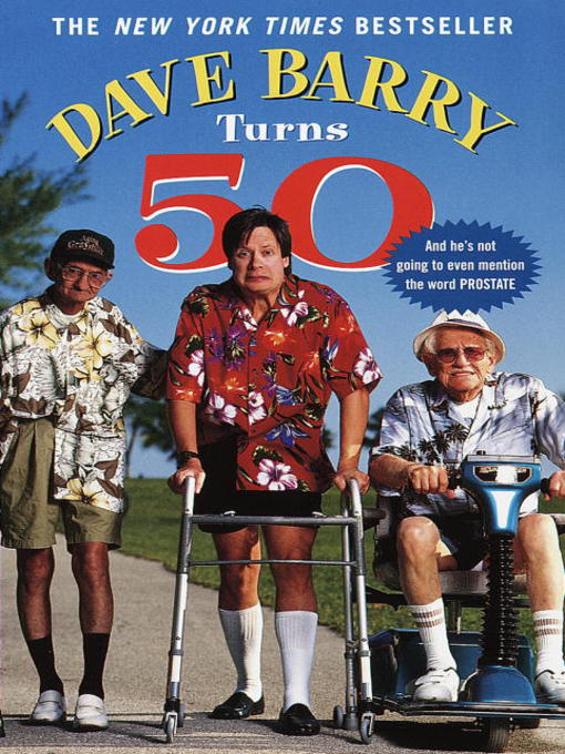 Title details for Dave Barry Turns Fifty by Dave Barry - Available